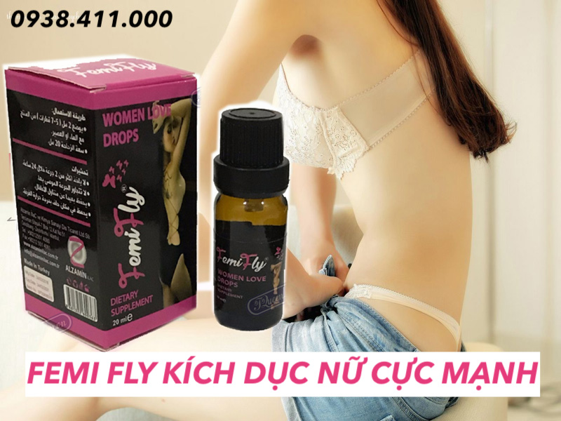  Nơi bán Thuốc kích dục nữ Femi Fly Women Love Drops FemiFly chính hãng cực mạnh có tốt không?