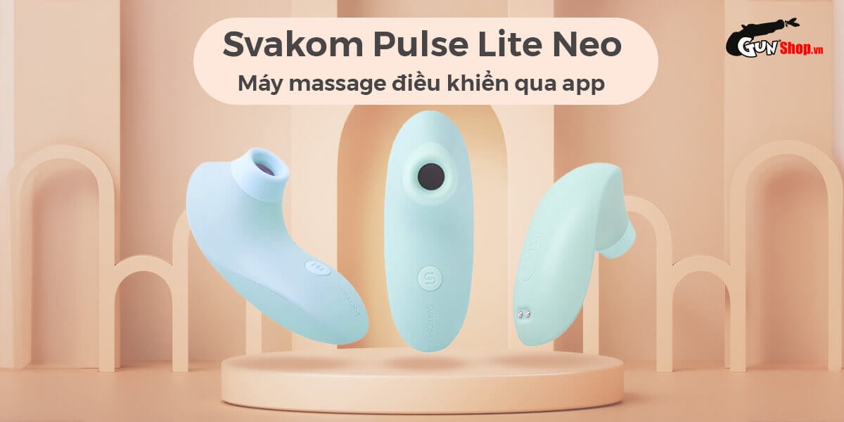  Cửa hàng bán Máy massage điểm G Svakom Pulse Lite Neo bú hút điều khiển qua app bluetooth tốt nhất